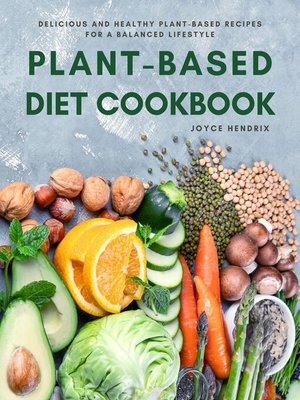 cover image of Plant-Based Diet Cookbook